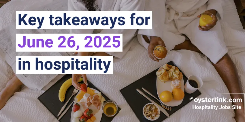 Daily Hospitality Highlights for June 26, 2025