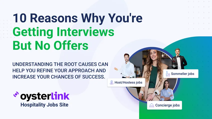 10 Reasons Why You're Getting Interviews But No Offers  