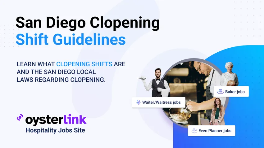 San Diego clopening shift guidelines cover work schedules and rest