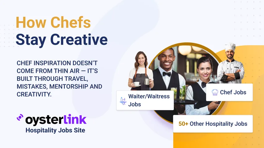 Chef Inspiration: How Chefs Stay Creative