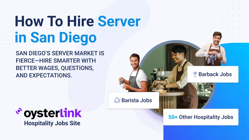 Hiring server in San Diego