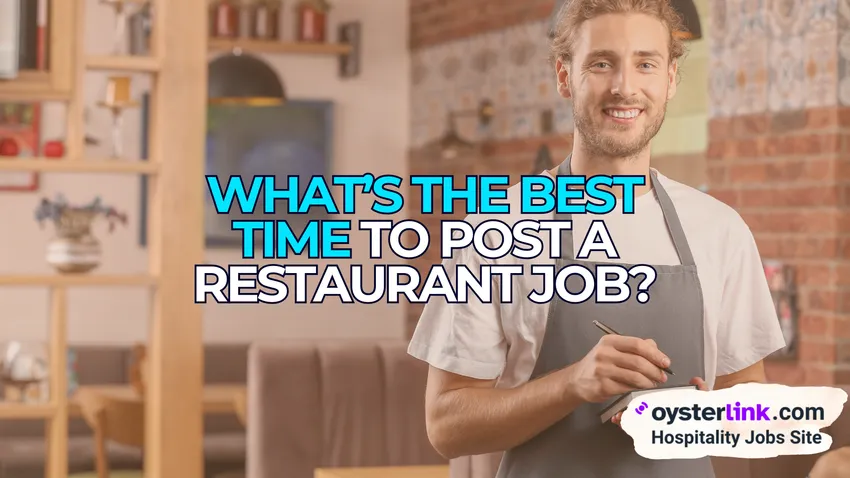Best time to post restaurant jobs