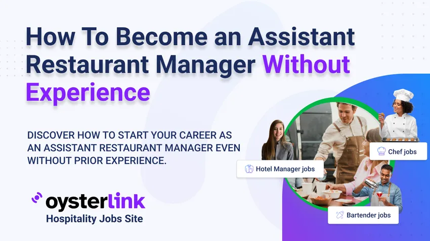 How To Become an Assistant Restaurant Manager Without Experience