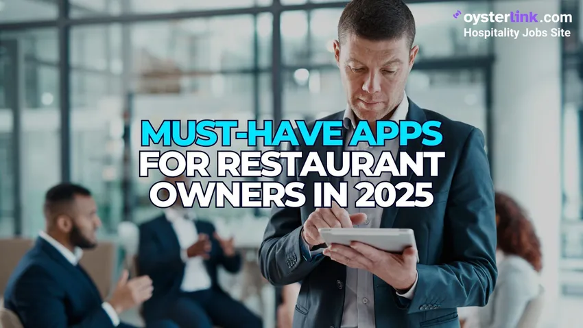 Must-Have Apps for Restaurant Owners in 2025