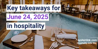 Today’s Hospitality Brief | June 24, 2025