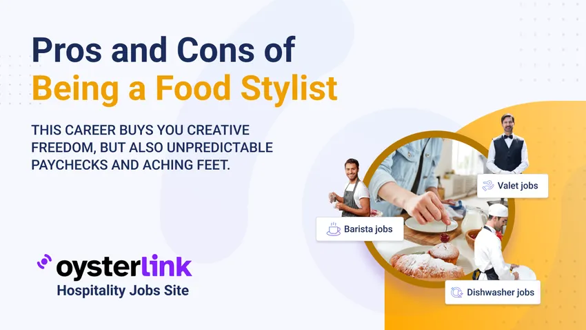 pros and cons of being a Food Stylist