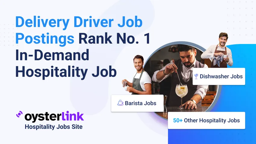 Delivery Driver Job Postings Rank No. 1 In-Demand Hospitality Job