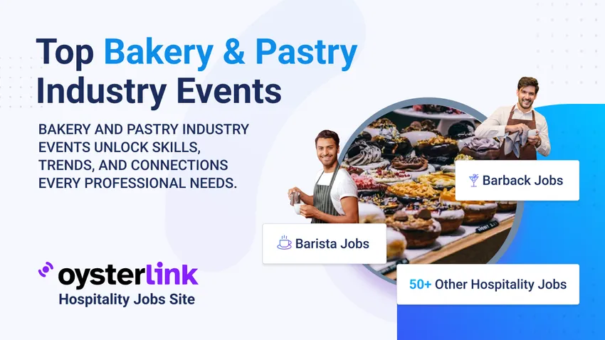 Must-Attend Bakery and Pastry Industry Events