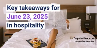 Daily Hospitality Digest | June 23, 2025