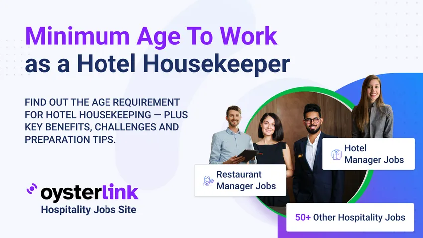 How Old To Be To Work as a Hotel Housekeeper?
