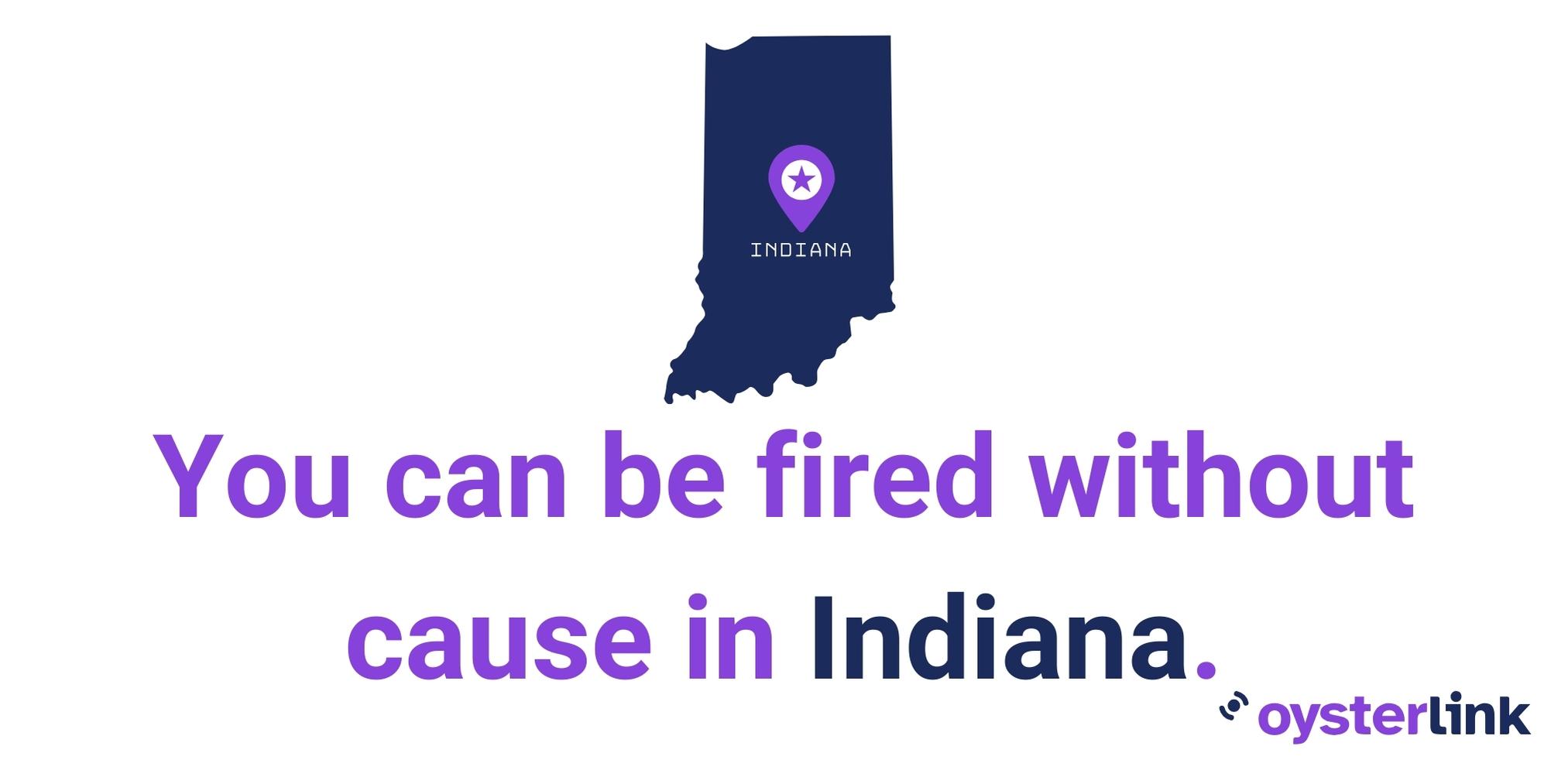 You can be fired without cause in Indiana
