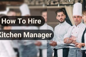 how to hire a kitchen manager main photo