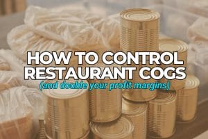 How to Control Restaurant COGS and Double Your Profit Margins