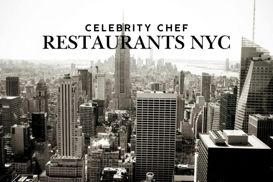 Celebrity Chef Restaurants NYC