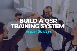 How To Build a Proven QSR Training System in Just 30 Days (1)